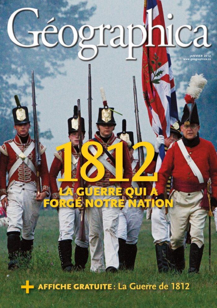 Couverture Géographica — 1812 — La Guerre qui a Forgé une Nation